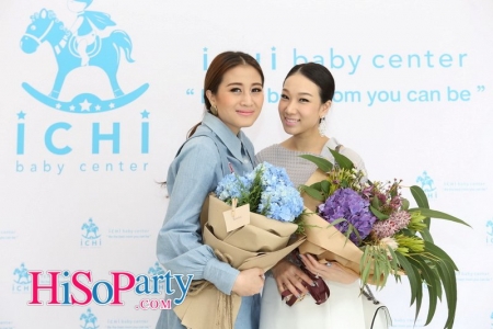 เปิดตัว ICHI BABY CENTER ศูนย์สุขภาพสำหรับเด็กระดับพรีเมียม