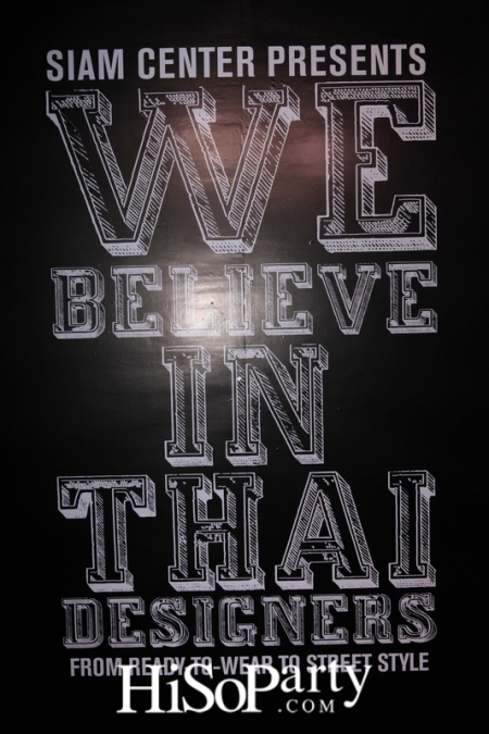 WE BELIEVE IN THAI DESIGNERS