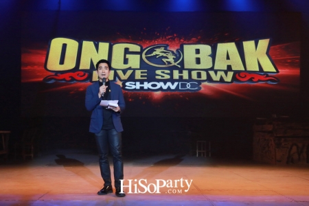 แถลงข่าวเปิดตัว Ong-Bak Live Show