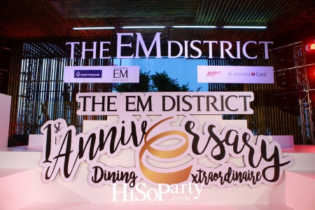 The EM District 1st Anniversary Dining Extraordinaire