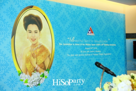 ‘Beautiful Gems for Beautiful Mom’ the Celebration in Honor of Her Majesty Queen Sirikit’s 84th Birthday Anniversary 