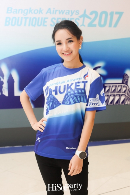 บางกอกแอร์เวย์สเปิดตัวรายการวิ่ง ‘Bangkok Airways Boutique Series 2017’ 6 เส้นทางบูธีคทั่วไทย