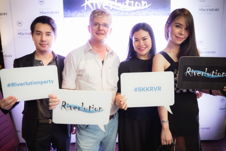 เปิดตัว Riverlution Party อีเวนท์ใหม่สุดเก๋ริมแม่น้ำเจ้าพระยา