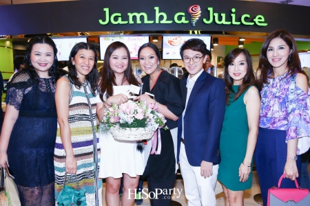 งานฉลองเปิดร้าน Jamba Juice สาขาแรกในประเทศไทย!