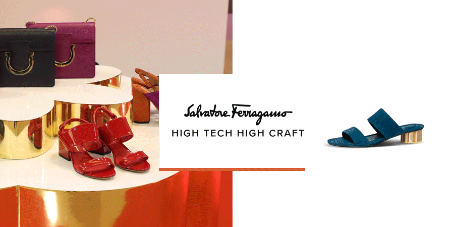 Salvatore Ferragamo : High Tech | High Craft