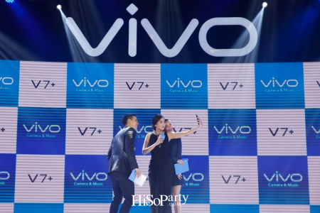 Vivo เปิดตัวสมาร์ทโฟนรุ่นล่าสุด ‘Vivo V7+’ เพื่อการเซลฟี่สุดคมชัด