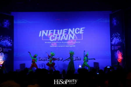 ‘Influence Chain’ งานประชุมกลุ่มนักธุรกิจทางการเงินและนักลงทุนทางด้านอุตสาหกรรมสื่อดิจิทัล สื่อโทรทัศน์ สื่อภาพยนตร์ และสื่อแขนงต่างๆ