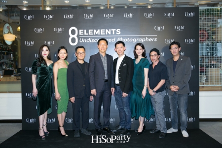 ‘Eight Thonglor’ จัดนิทรรศการภาพถ่าย ‘8 Elements’ โดย 8 ช่างภาพจากหลากหลายอาชีพ