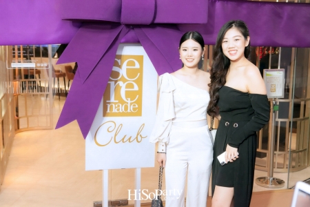 โฉมใหม่ ‘Serenade Club’ พร้อมสัมผัสที่สุดแห่งงานบริการเหนือระดับ ประทับใจ