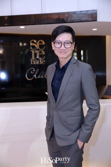 โฉมใหม่ ‘Serenade Club’ พร้อมสัมผัสที่สุดแห่งงานบริการเหนือระดับ ประทับใจ