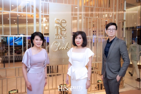 โฉมใหม่ ‘Serenade Club’ พร้อมสัมผัสที่สุดแห่งงานบริการเหนือระดับ ประทับใจ