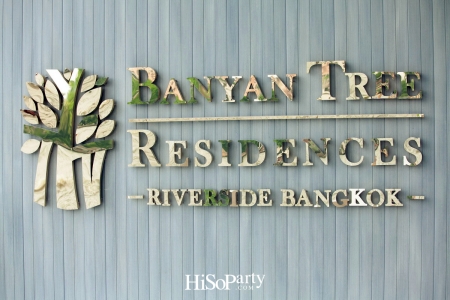 Grand Opening ‘Banyan Tree Residence Riverside Bangkok’