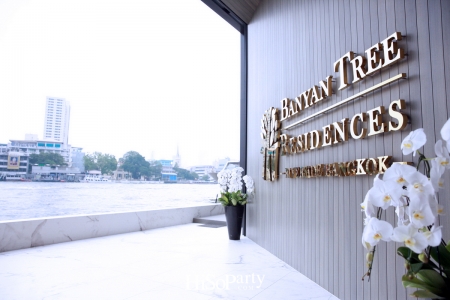 Grand Opening ‘Banyan Tree Residence Riverside Bangkok’