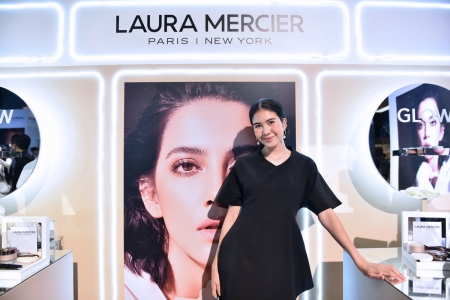 งานเปิดตัวผลิตภัณฑ์ ‘LAURA MERCIER Translucent Loose Setting Powder Glow’ 