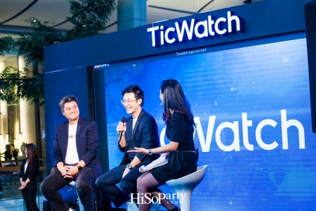 งานเปิดตัว ‘TicWatch Pro’  สมาร์ทวอชระบบ Wear OS รุ่นใหม่ล่าสุด โดย Google