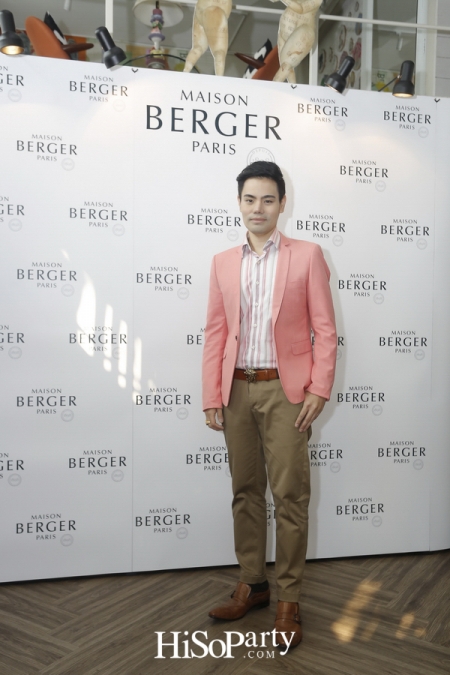 งานเปิดตัวแบรนด์ ‘Maison Berger Paris’  ศิลปะแห่งการใช้ชีวิตอันบริสุทธิ์