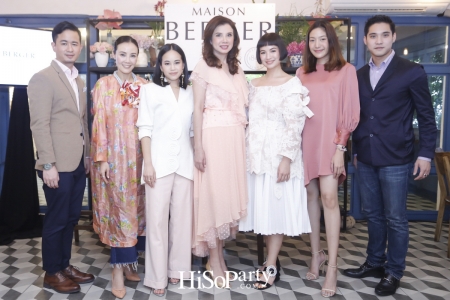 งานเปิดตัวแบรนด์ ‘Maison Berger Paris’  ศิลปะแห่งการใช้ชีวิตอันบริสุทธิ์