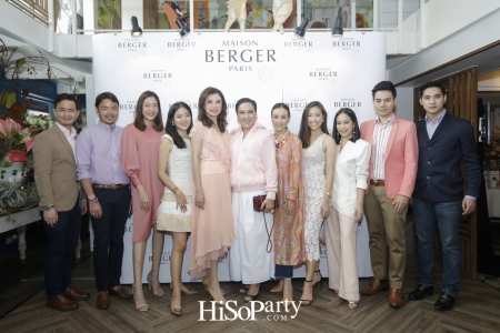 งานเปิดตัวแบรนด์ ‘Maison Berger Paris’  ศิลปะแห่งการใช้ชีวิตอันบริสุทธิ์