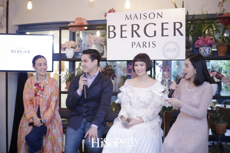 งานเปิดตัวแบรนด์ ‘Maison Berger Paris’  ศิลปะแห่งการใช้ชีวิตอันบริสุทธิ์