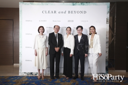 Exclusive Event ‘Clear and Beyond’ with Kanebo and Beauty Gems by HiSoParty