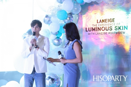 LANEIGE ‘THE EXPERIENCE OF LUMINOUS SKIN WITH LANEIGE WHITE DEW’