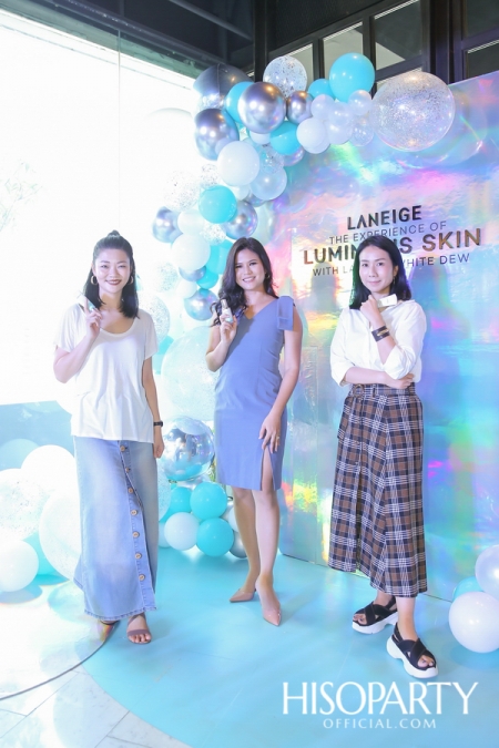 LANEIGE ‘THE EXPERIENCE OF LUMINOUS SKIN WITH LANEIGE WHITE DEW’