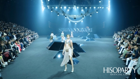 แฟชั่นโชว์คอลเลกชั่นทรงออกแบบ Spring/Summer 2019 แบรนด์ SIRIVANNAVARI และ S’HOMME ในพระเจ้าหลานเธอ พระองค์เจ้าสิริวัณณวรีนารีรัตน์ 