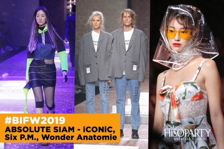 BIFW 2019: Absolute Siam - Iconic, Six P.M., Wonder Anatomie
