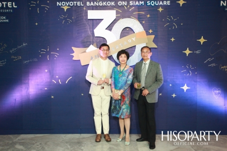 Cheers To 30 Anniversary Years Novotel Bangkok Siam Square