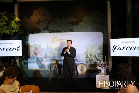 Farcent จัดงานเปิดตัว ‘LES PARFUMS DE FARCENT’