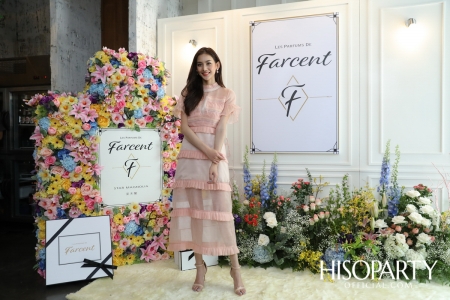 Farcent จัดงานเปิดตัว ‘LES PARFUMS DE FARCENT’