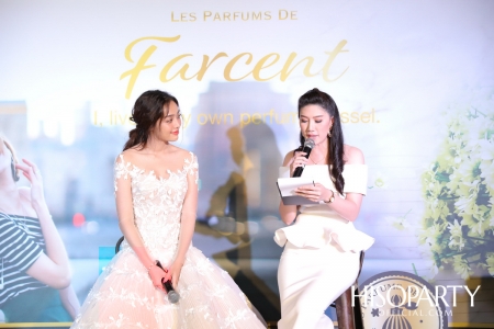 Farcent จัดงานเปิดตัว ‘LES PARFUMS DE FARCENT’