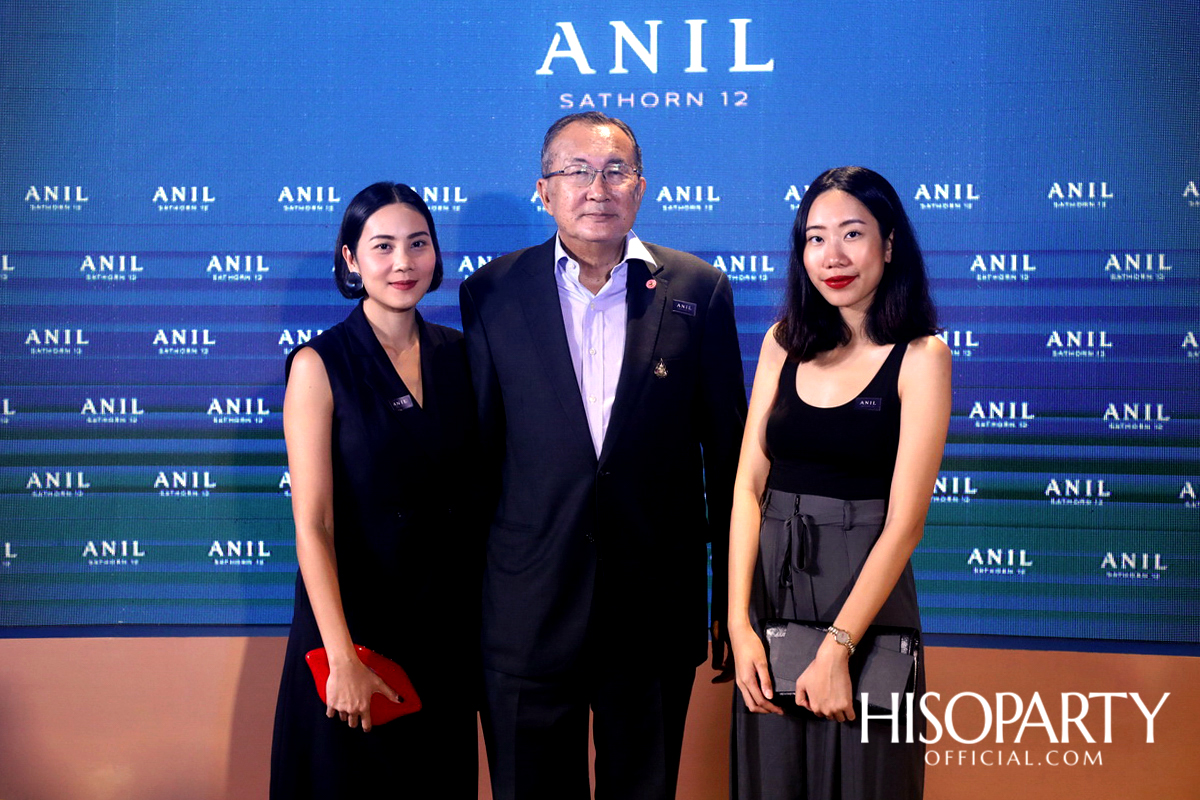 งานเปิดตัวโครงการ ‘ANIL Sathorn 12’  มิติใหม่แห่งแนวคิดที่พักอาศัยในสไตล์ Luxury Redefined