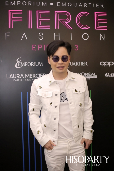 Emporium Emquartier Fierce Fashion Episode 3  มหาปรากฏการณ์แฟชั่นโชว์ไฮสตรีทแบรนด์สุดเฟียสแห่งปี