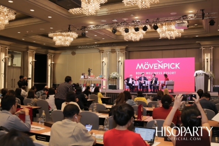 งานเปิดตัว Mövenpick BDMS Wellness Resort Bangkok เวลเนสรีสอร์ทระดับ 5 ดาวแห่งใหม่ใจกลางกรุงเทพฯ