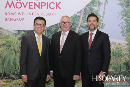 งานเปิดตัว Mövenpick BDMS Wellness Resort Bangkok เวลเนสรีสอร์ทระดับ 5 ดาวแห่งใหม่ใจกลางกรุงเทพฯ