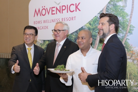 งานเปิดตัว Mövenpick BDMS Wellness Resort Bangkok เวลเนสรีสอร์ทระดับ 5 ดาวแห่งใหม่ใจกลางกรุงเทพฯ