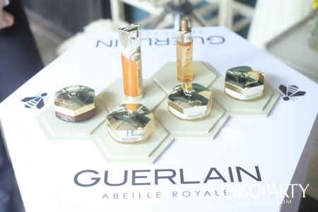 งานเปิดตัว ‘ABEILLE ROYALE CREAM’ กลุ่มผลิตภัณฑ์ทรงประสิทธิภาพใหม่ล่าสุดจาก Guerlain
