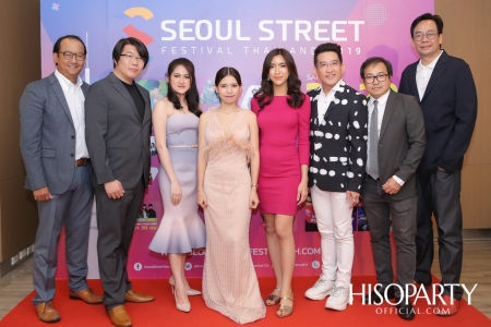 งานแถลงข่าว ‘Seoul Street Festival Thailand 2019‘