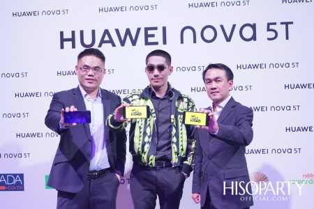 งานเปิดตัว ‘HUAWEI nova 5T’ สมาร์ทโฟนสเปคแน่นตอบโจทย์ไลฟ์สไตล์คนรุ่นใหม่