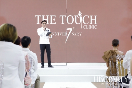 งานฉลองครบรอบ 7 ปี ‘The Touch Clinic’
