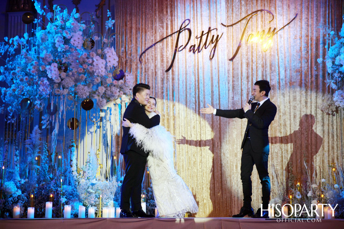 #PattyTonyWedding งานเลี้ยงฉลองมงคลสมรสระหว่าง กัลยพัชร ภักดีผดุงแดน และ ฤทธิไกร ธรรมรักษ์