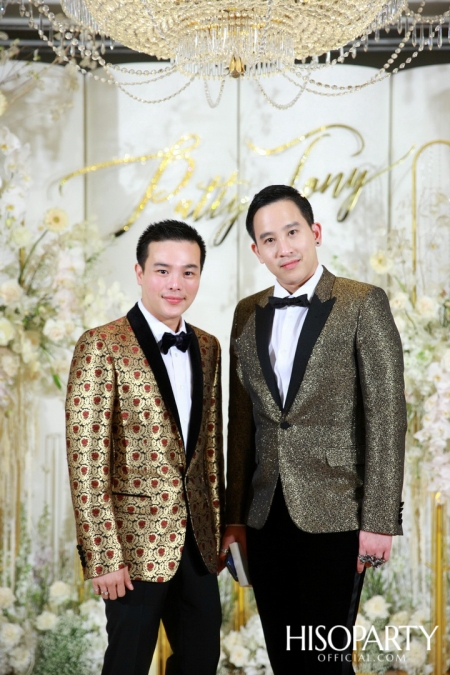 #PattyTonyWedding งานเลี้ยงฉลองมงคลสมรสระหว่างคุณกัลยพัชร ภักดีผดุงแดน และ คุณฤทธิไกร ธรรมรักษ์