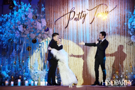 #PattyTonyWedding งานเลี้ยงฉลองมงคลสมรสระหว่างคุณกัลยพัชร ภักดีผดุงแดน และ คุณฤทธิไกร ธรรมรักษ์