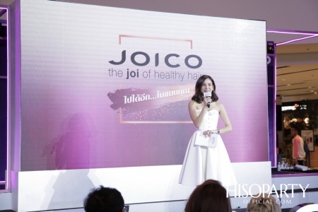 JOICO The Joi of Healthy Hair  ‘Joico Care ไปได้อีก...ในแบบคุณ’