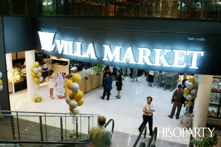 VILLA MARKET LANGSUAN GRAND OPENING ซุปเปอร์มาร์เก็ตแหล่งใหม่ รวมของอร่อย ของดีจากทั่วโลก!