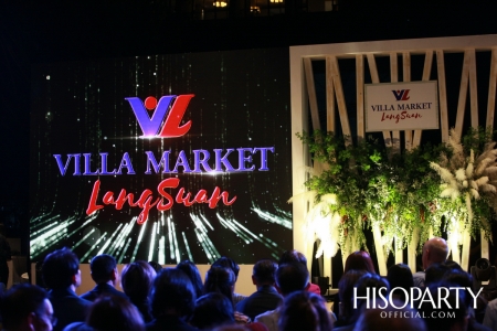 VILLA MARKET LANGSUAN GRAND OPENING ซุปเปอร์มาร์เก็ตแหล่งใหม่ รวมของอร่อย ของดีจากทั่วโลก!