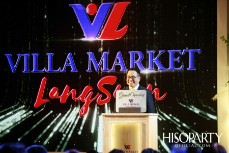 VILLA MARKET LANGSUAN GRAND OPENING ซุปเปอร์มาร์เก็ตแหล่งใหม่ รวมของอร่อย ของดีจากทั่วโลก!