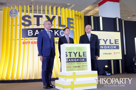 ‘STYLE Bangkok’ งานแสดงสินค้าไลฟ์สไตล์สุดยิ่งใหญ่ ครบสุดในภูมิภาคเอเชียตะวันออกเฉียงใต้