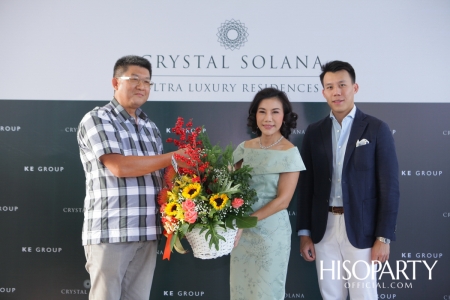 งานเปิดตัวโครงการบ้านเดี่ยวระดับอัลตร้าลักซ์ชัวรี่ ‘คริสตัล โซลานา’